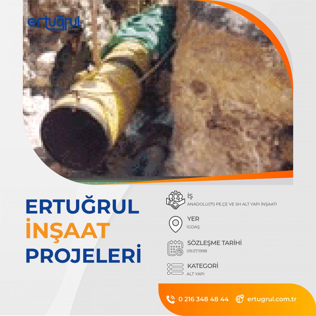 ANADOLU(71) PE,ÇE VE SH ALT YAPI İNŞAATI
